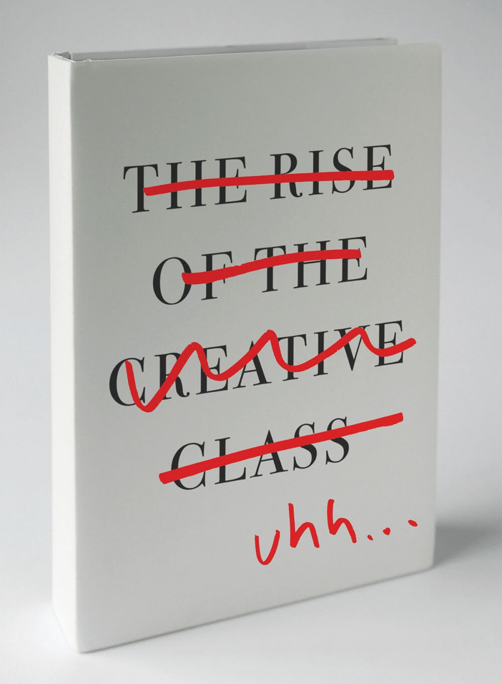 the rise of the creative class book with title crossed out
