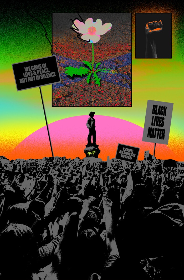 Protestors holding signs that read “BLACK LIVES MATTER,” “LOVE ALWAYS WINS,” and “WE COME IN LOVE & PEACE BUT NOT IN SILENCE” flock around a Confederate statue. An intensely saturated, Pop Art-style photograph of a flower is superimposed above the statue, as well as a photograph of a black power fist.